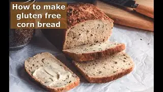 HOW TO MAKE GLUTEN FREE CORN BREAD