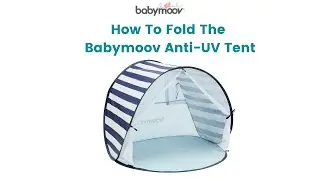 HOW TO FOLD THE BABYMOOV POP UP TENT