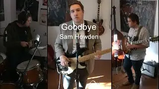 Goodbye :) Sam Howden