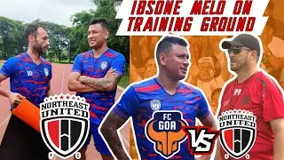 Ibsone Melo on Training Ground 🔴⚪⚫ || North East United fc VS FC Goa ||Melo will play next match ||
