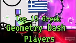 Top 15 Greek Geometry Dash Players