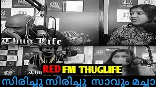 RED FM  HELLO MY DEAR WRONG NOMBER  THUGLIFE VIDEOS