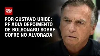 PF adia depoimento de Bolsonaro sobre cofre do Palácio da Alvorada | BASTIDORES CNN