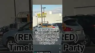 (REMASTERED) Party City, 99 Cent Great, and Kid City, North Babylon, NY Timelapse