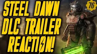 Fallout 76 News | Steel Dawn Trailer Reaction plus New community Calender!