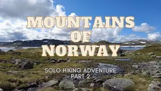 Hallingskarvet | 300 km Solo Hiking Adventure in the Mountains of Norway - Part 2 | Silent Hiking 4k