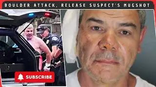 Boulder Attack, Release Suspect's Mugshot