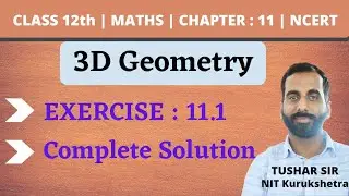 Class 12th Maths | Exercise 11.1 NCERT | Chapter - 11 : 3D Geometry |