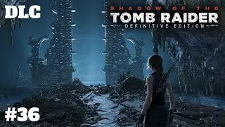 Shadow of the Tomb Raider - DLC Вечная Награда (Конец Игры) #36