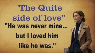 The Quiet Side of Love story | Romantic English Story