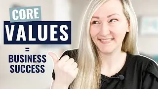 Why Core Values are Essential for Your Business Success