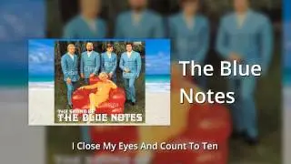 The Blue Notes - I Close My Eyes And Count To Ten
