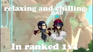 Relaxing and chilling in ranked 1v1