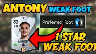 I Scored With Antony's 1 Star Weak Foot FC Mobile