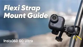 Insta360 GO Ultra | How to Use the Flexi Strap Mount
