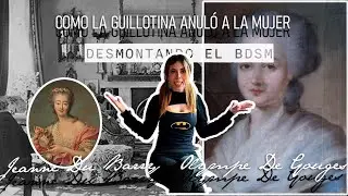 Desmontando el BDSM: Como la guillotina anul&oacute; a la mujer #historyfacts #history #jane #olympe 