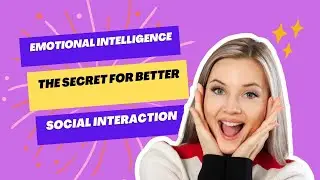 Emotional Intelligence: The Secret to Better Social Interactions #skillfusioninstitute