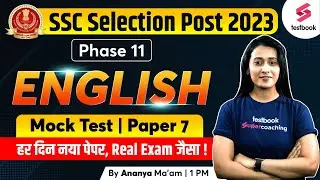 SSC Phase 11 Mock Test 2023 | English | SSC Selection Post English 2023 | Day 7 | Ananya Ma'am