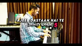 TRINITY Grade 5 Piano 2023 - Ajeeb Dastan Hai Yeh (from Dil Apna Aur Preet Parai) (Lata Mangeshkar)