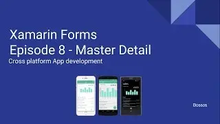 Xamarin Tutorial Episode 8 - Master Detail