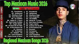Mexico Hits Playlist - Top Mexican Music 2026 - Best Regional Mexican Songs 2026 #banda #corridos