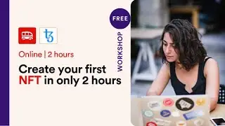 Webinar: Create your first NFT with Tezos, the green blockchain