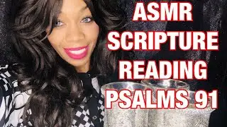 [Christian ASMR] 💕Relaxing Soft Spoken Scripture reading 💕Psalms 91💕Sleep and Relax