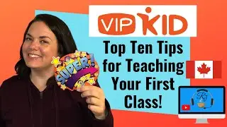 2021 VIPKid New Teacher Teaching Their First Class Top Ten Tips