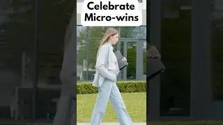Why You Should Celebrate Your Micro-Wins