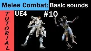 UE4 Melee combat tutorial: Basic sound-part 10