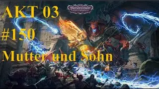 Pathfinder Wrath of the Righteous - #150 - Mutter und Sohn (Kinetiker\Azata\Schwer)