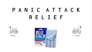 Quick Relief From Panic Attacks (Distraction Tools)