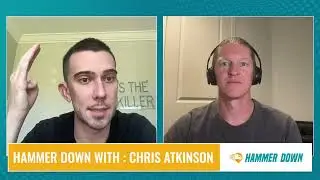 Hammer Down with Chris Atkinson