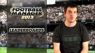 Football Manager 2013 -  Leaderboards Gameplay