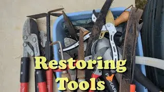 Week 3 | Restoring Garden Tools | 52 Weeks of Gardening