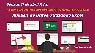 Conferencia Interuniversitaria. Análisis de Datos utilizando EXCEL
