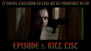 EPISODE 2: KILL LIST (2011) FEATURING NEIL MASKELL