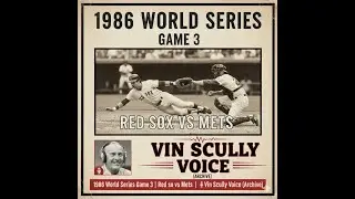 1986 World Series Game 3 | Red Sox vs Mets | 🎙️Vin Scully Voice (Archive)