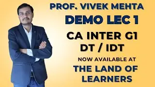 Demo Class 1 | CA Intermediate - DT/IDT | Prof. Vivek Mehta (TLOL x Ednovate) #CAwithTLOL