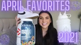 April Monthly Favorites 2021