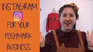 How to Grow your Poshmark Business with Instagram - Poshfest 2019 Breakout Session