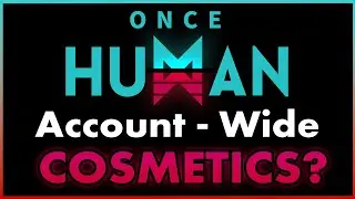 Once Human: Account Wide Cosmetics Coming