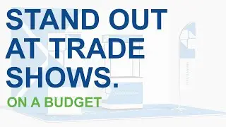 How to Stand Out At Trade Shows