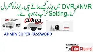 How To make User Accounts on hike vision NVR DVR