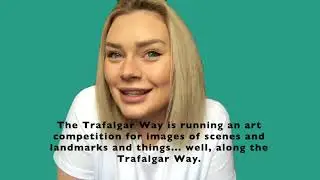 Enter The Trafalgar Way Art Competition and Win Cool Prizes (captioned version)