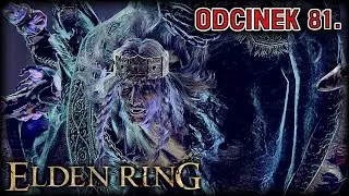 Elden Ring #81 - Godfrey Zszywaniec, Gilika Królowa Półludzi - Zagrajmy