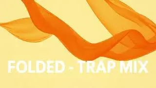 Folded - Trap Saxophone Mix - Almost Tru