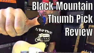Black Mountain Thumb Pick Review