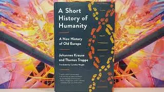 A Short History of Humanity by Johannes Krause & Thomas Trappe book review