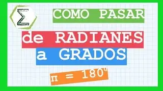 Como pasar de RADIANES a GRADOS con REGLA DE TRES  | CURSO de TRIGONOMETRIA Clase #7